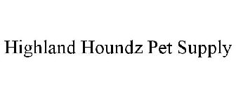 HIGHLAND HOUNDZ PET SUPPLY