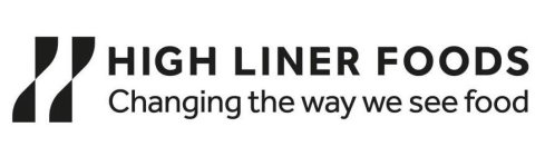H HIGH LINER FOODS CHANGING THE WAY WE SEE FOOD