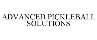 ADVANCED PICKLEBALL SOLUTIONS
