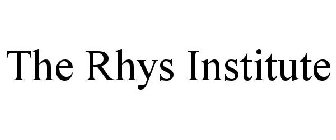 THE RHYS INSTITUTE