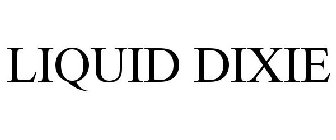 LIQUID DIXIE