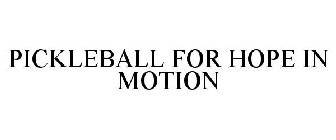 PICKLEBALL FOR HOPE IN MOTION