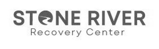 STONE RIVER RECOVERY CENTER