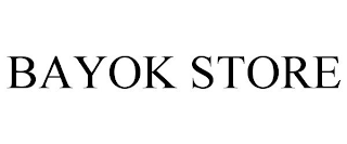 BAYOK STORE