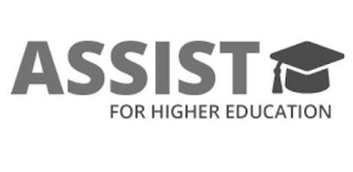 ASSIST FOR HIGHER EDUCATION