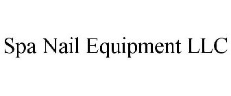SPA NAIL EQUIPMENT LLC