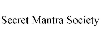 SECRET MANTRA SOCIETY