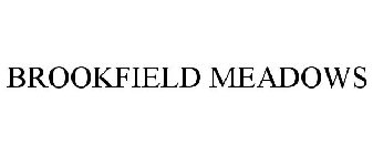 BROOKFIELD MEADOWS