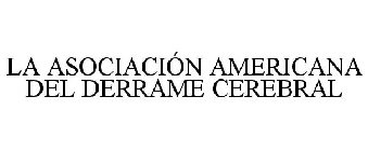 LA ASOCIACIÓN AMERICANA DEL DERRAME CEREBRAL