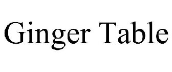 GINGER TABLE