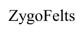 ZYGOFELTS