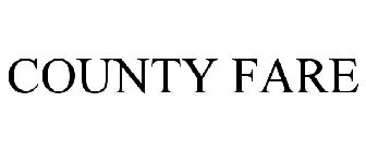 COUNTY FARE
