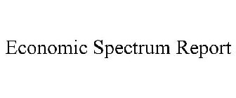 ECONOMIC SPECTRUM REPORT