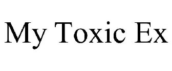 MY TOXIC EX