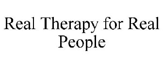 REAL THERAPY FOR REAL PEOPLE