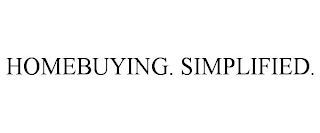 HOMEBUYING. SIMPLIFIED.