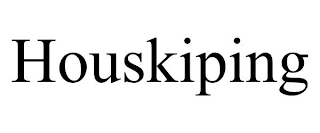 HOUSKIPING