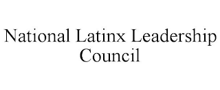 NATIONAL LATINX LEADERSHIP COUNCIL