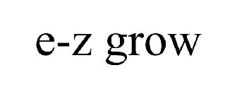 E-Z GROW