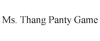 MS. THANG PANTY GAME