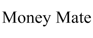 MONEY MATE