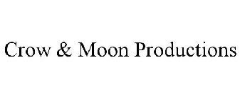CROW & MOON PRODUCTIONS