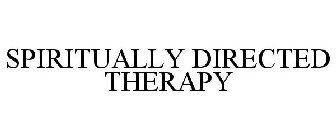 SPIRITUALLY DIRECTED THERAPY