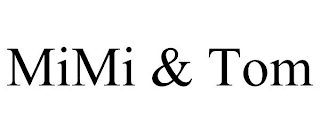 MIMI & TOM