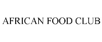 AFRICAN FOOD CLUB