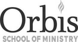 ORBIS SCHOOL OF MINISTRY