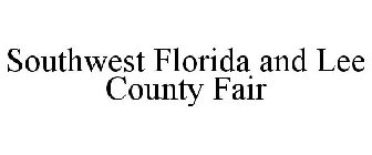 SOUTHWEST FLORIDA AND LEE COUNTY FAIR