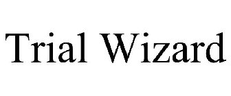 TRIAL WIZARD