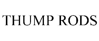 THUMP RODS