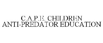 C.A.P.E. CHILDREN ANTI-PREDATOR EDUCATION