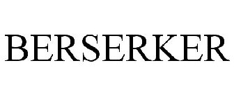 BERSERKER