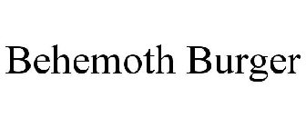 BEHEMOTH BURGER
