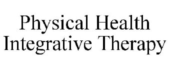 PHYSICAL HEALTH INTEGRATIVE THERAPY