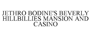 JETHRO BODINE'S BEVERLY HILLBILLIES MANSION AND CASINO