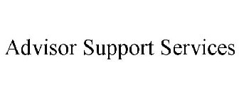 ADVISOR SUPPORT SERVICES