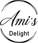 AMI'S DELIGHT