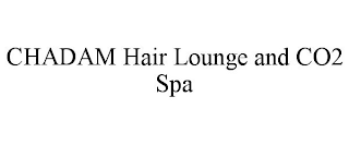 CHADAM HAIR LOUNGE AND CO2 SPA