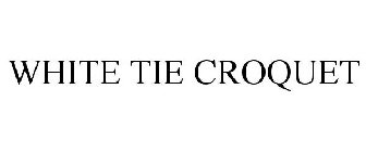 WHITE TIE CROQUET