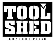 TOOL SHED SUPPORT POUCH