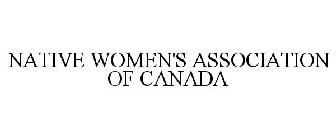 NATIVE WOMEN'S ASSOCIATION OF CANADA