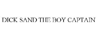 DICK SAND THE BOY CAPTAIN