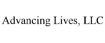 ADVANCING LIVES, LLC