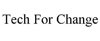 TECH FOR CHANGE