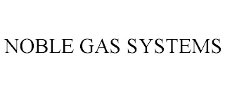NOBLE GAS SYSTEMS