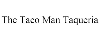 THE TACO MAN TAQUERIA