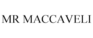 MR MACCAVELI